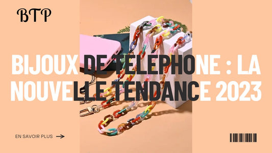 Bijoux de téléphone  la nouvelle tendance 2023